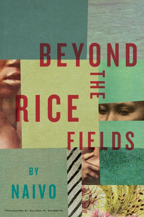 Beyond the Rice Fields, by Naivo, translated by Allison M. Charette