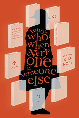 Who's Who When Everyone Is Someone Else by C.D. Rose