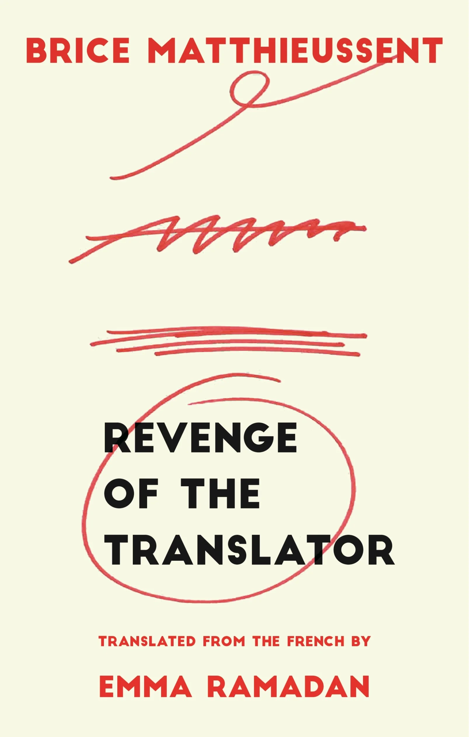 Revenge of the Translator by Brice Matthieussent, translated by Emma Ramadan