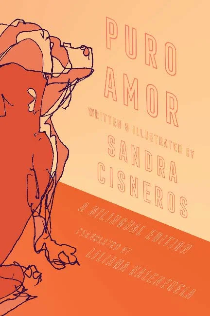 Puro Amor by Sandra Cisneros, translated by Liliana Valenzuela