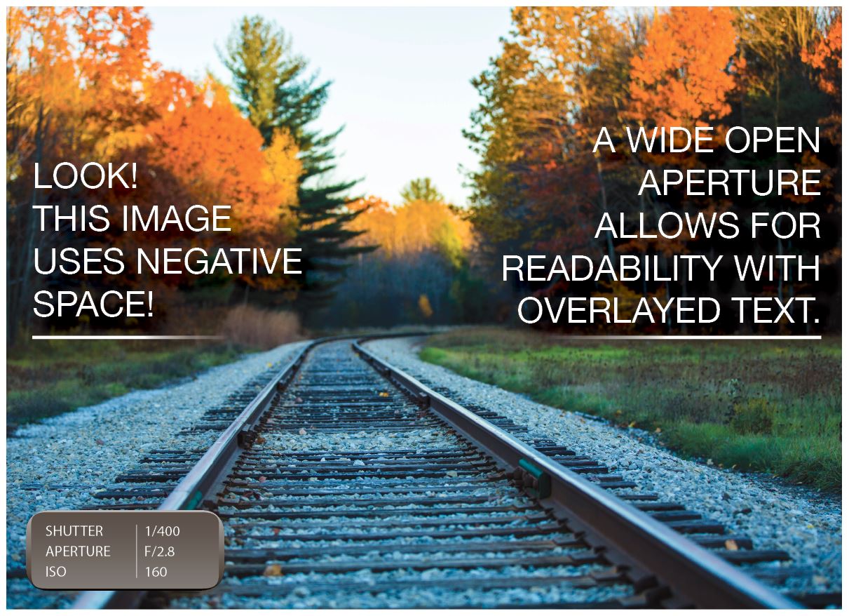 NEGATIVE SPACE: When shooting your images keep in mind to leave some room for design if you want to incorporate something more into your imagery.