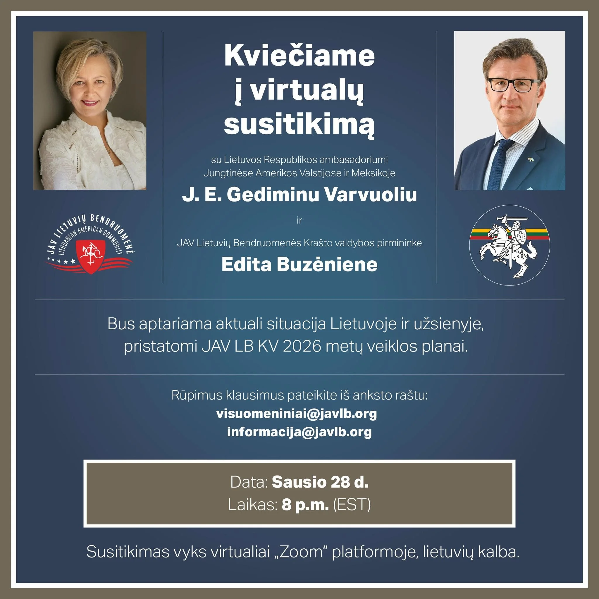 Virtualų susitikimą su ambasadoriumi J. E. Gediminu Varvuoliu bei JAV Lietuvių Bendruomenės Krašto valdybos pirmininke (1.28, online)