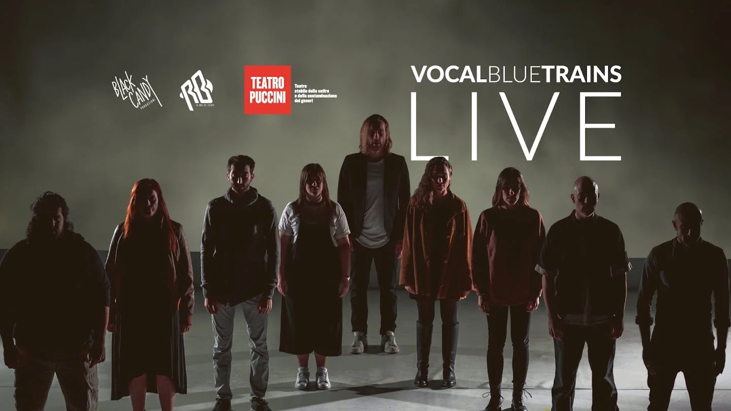 Vocal Blue Trains Live at Teatro Puccini