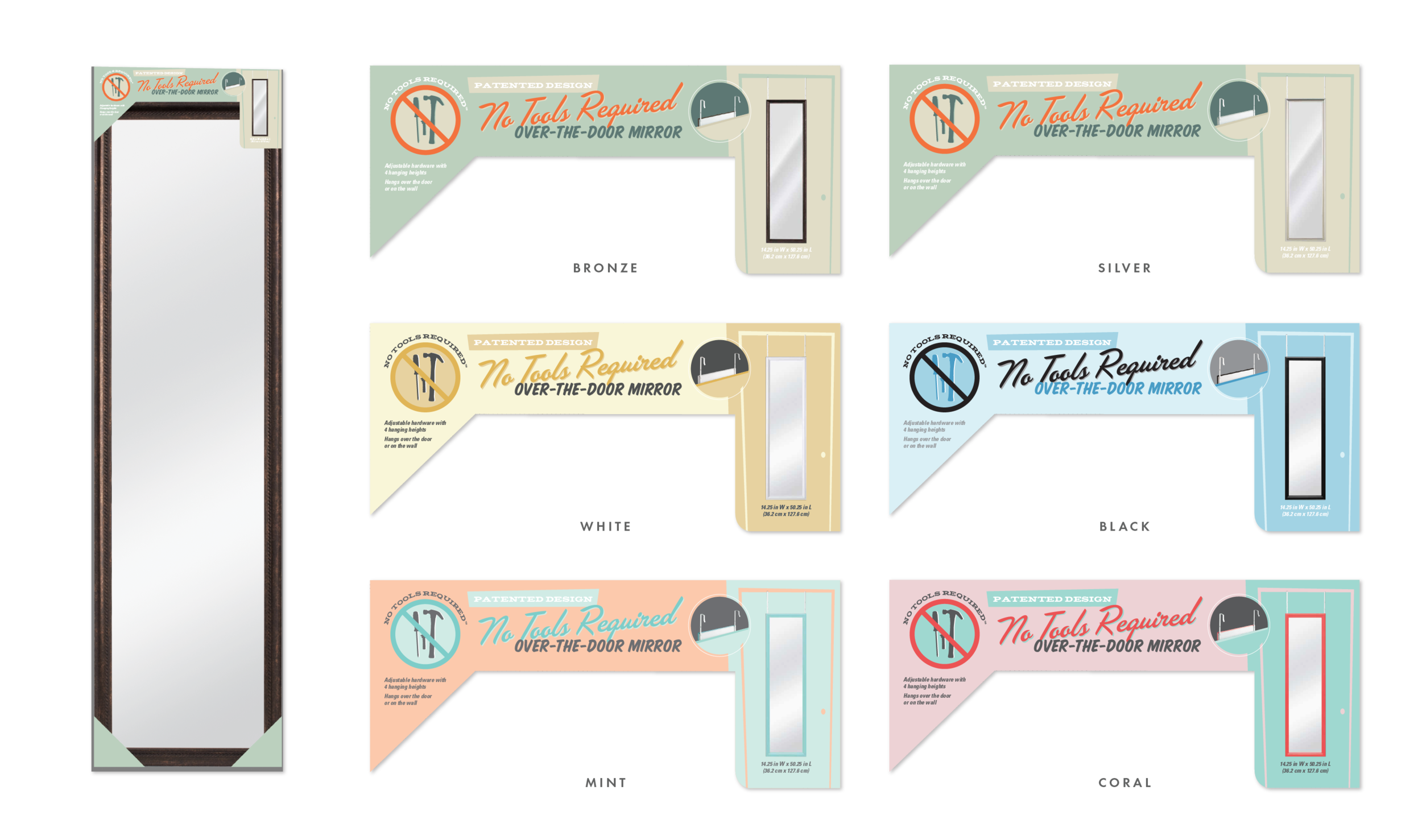  Redesigned packaging for MCS’s patented “No Tools” Over-the-Door Mirrors. 