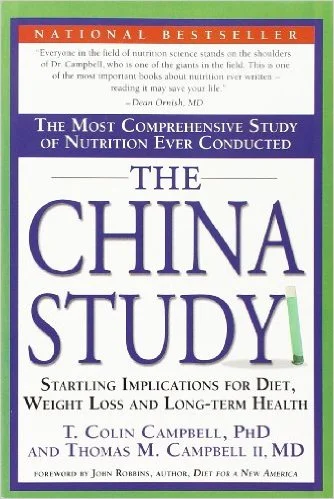 The China Study: The Most Comprehensive Study of Nutrition Ever Conducted and the Startling Implications for Diet, Weight Loss and Long-term Health