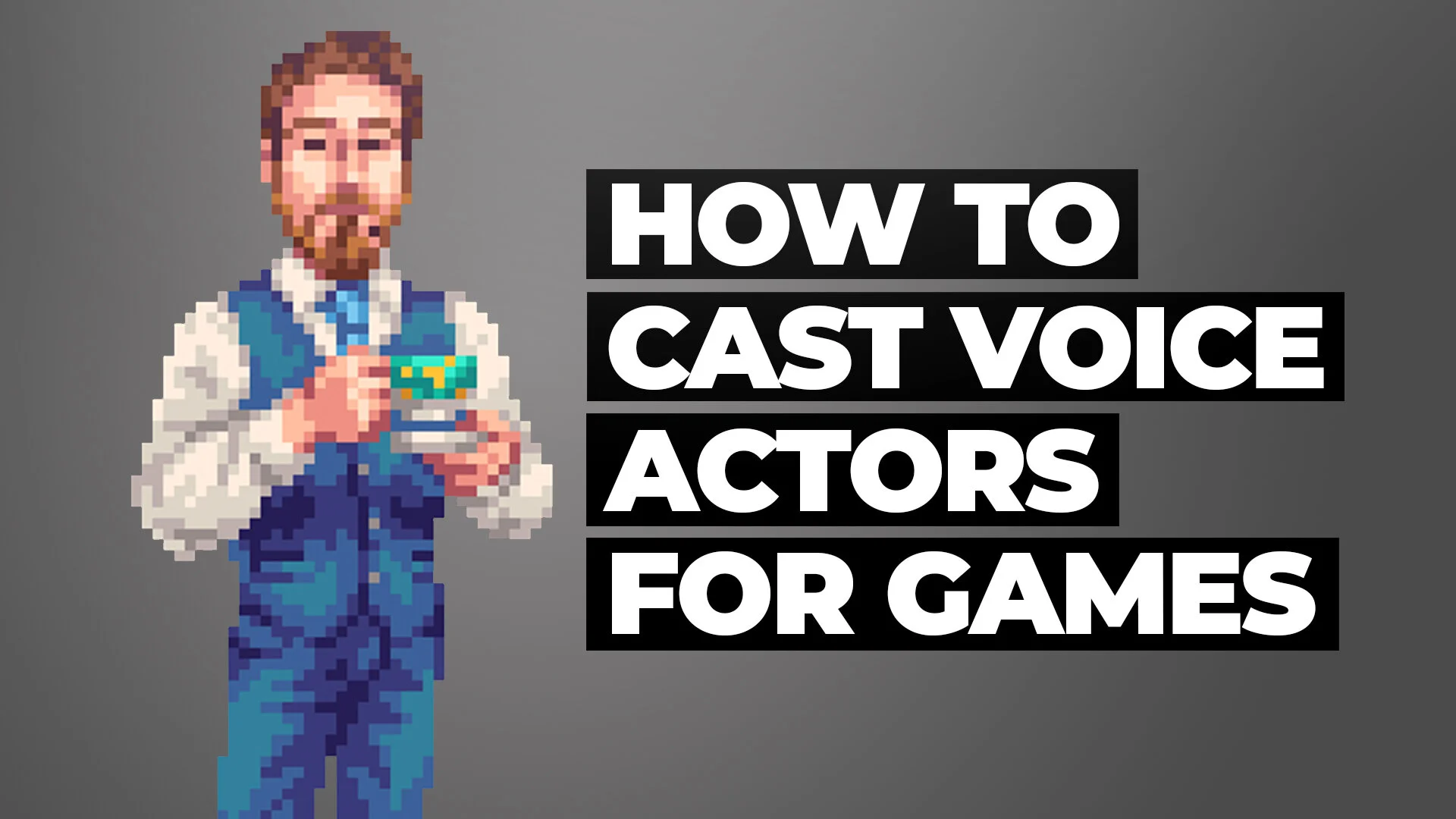 How To Cast Voice Actors For Games — Naturally RP British Voiceover