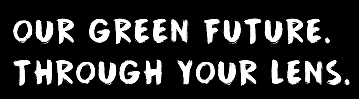 OUR+GREEN+FUTURE.THROUGH+YOUR+LENS.+(1).png