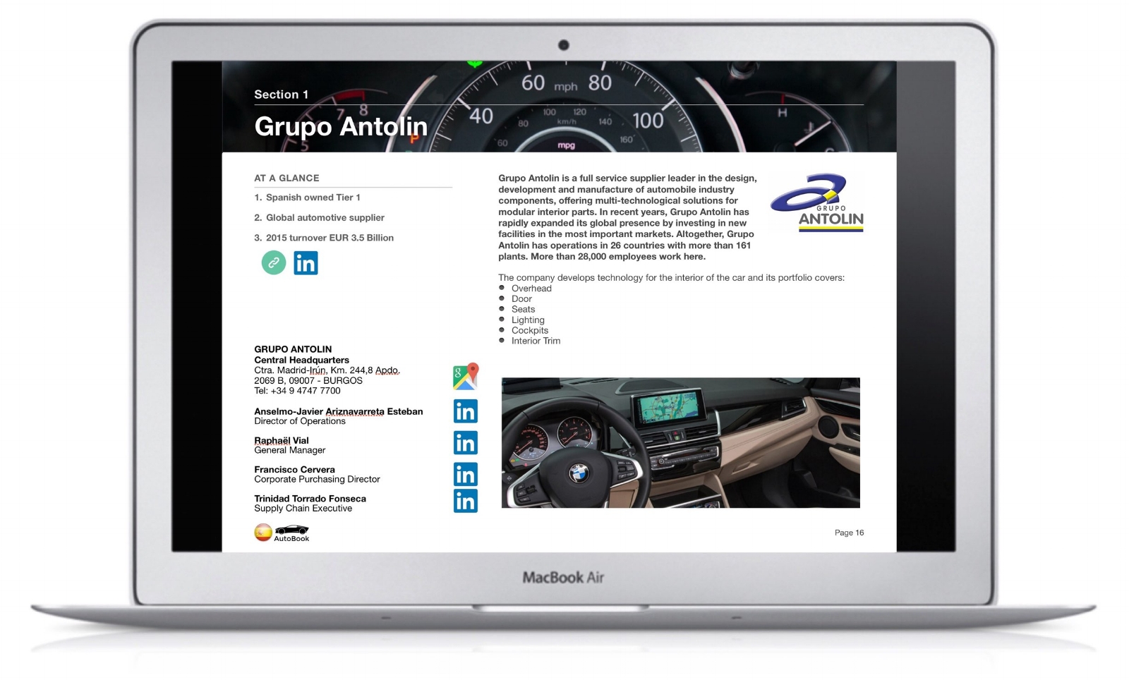 The Spain AutoBook includes company profiles of OEM car makers, Multinationals and Spanish automotive parts suppliers as well as organizations, media and exhibitions.