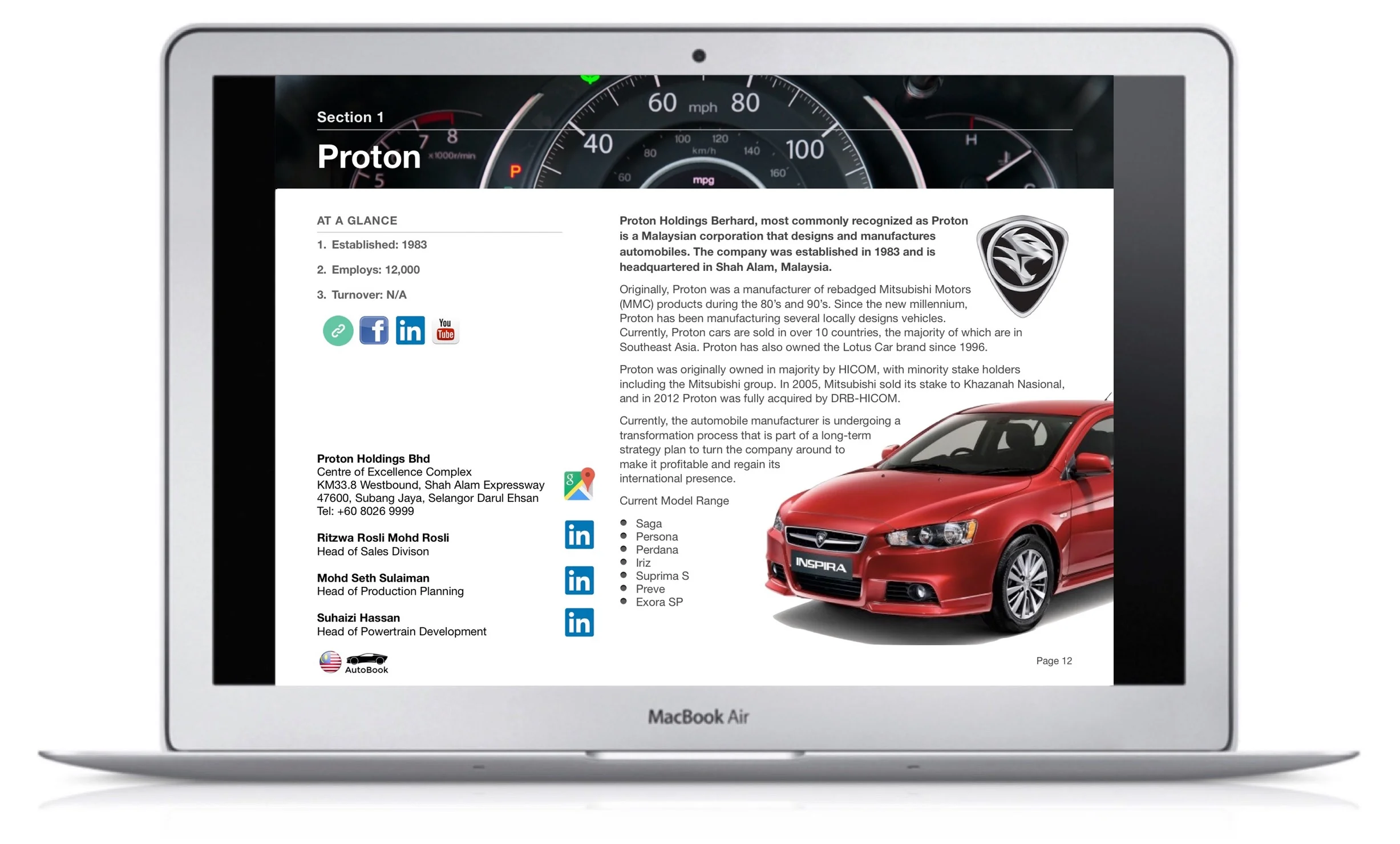 The Malaysia AutoBook includes company profiles of OEM car makers, Multinationals and Malaysian automotive parts suppliers as well as organizations, media and exhibitions.