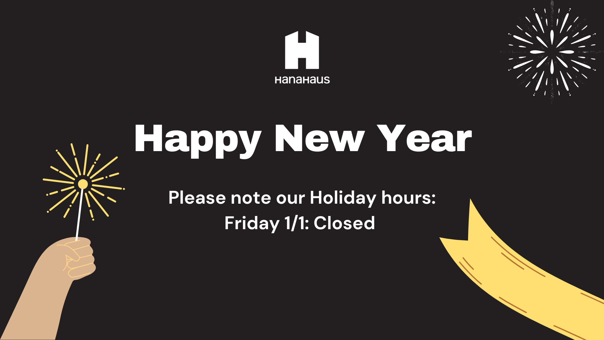 New Year's Day | HanaHaus Hours Effected