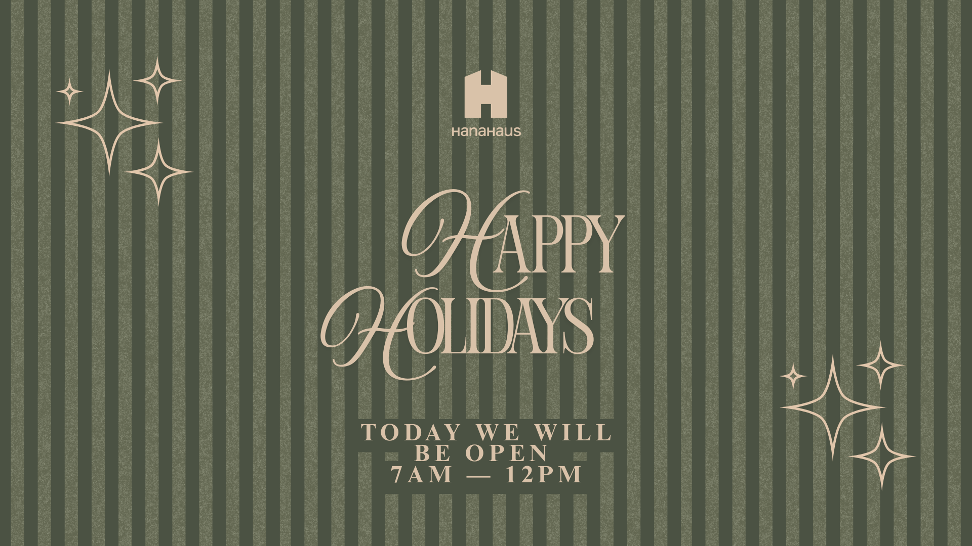 Christmas Eve | HanaHaus Hours Effected