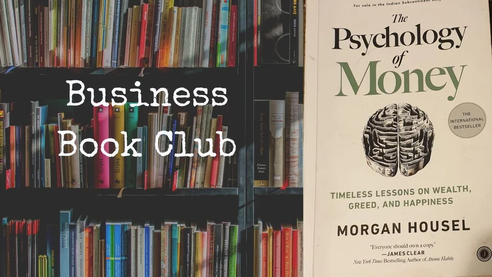 Business Book Club: The Psychology of Money — Dive Deeper Development