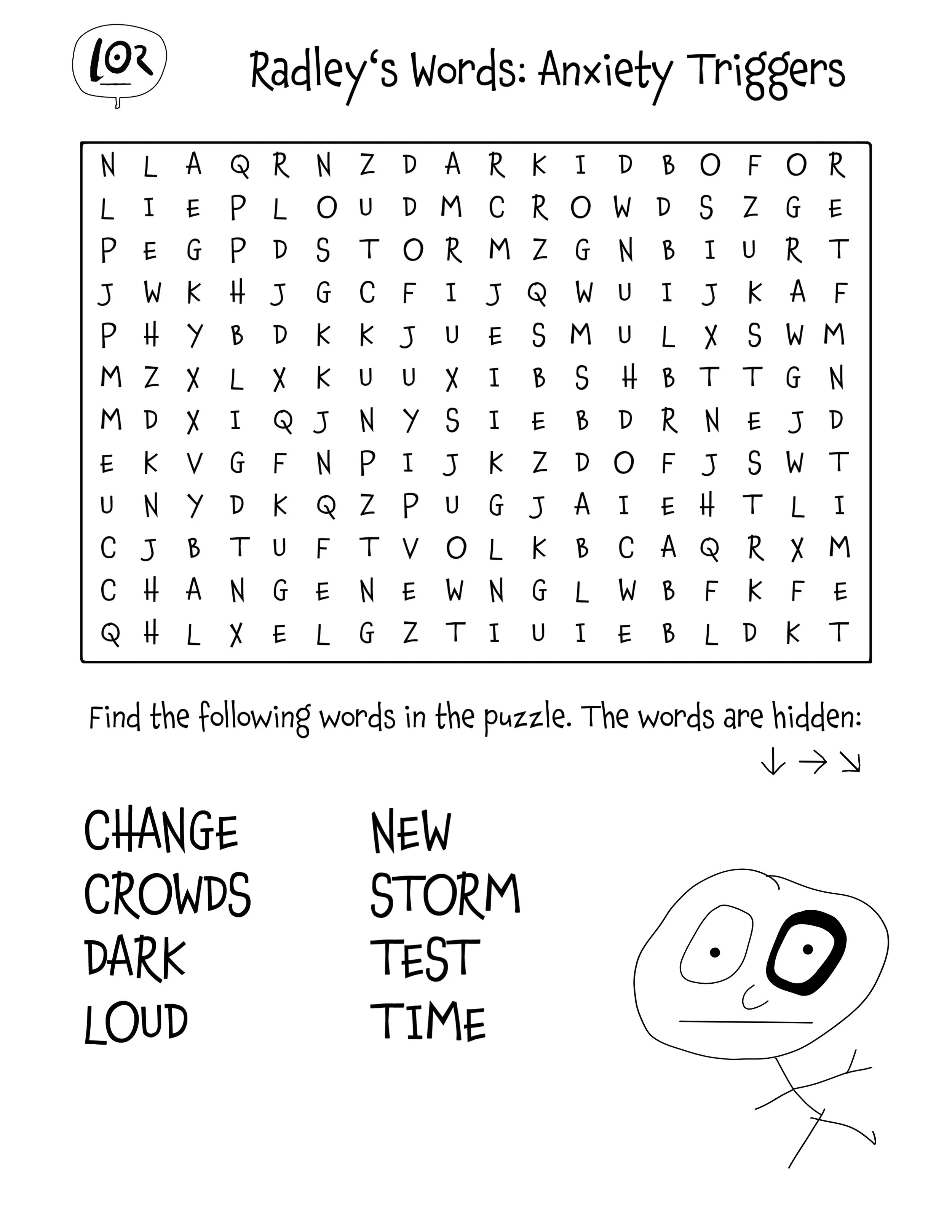 A word search puzzle titled "Radley's Words: Anxiety Triggers" with words to find including change, new, crowds, storm, dark, stop, time, loud, and test. The puzzle contains a grid of mixed letters with some words hidden in various directions and a drawing of a face with wide eyes and a sad expression.