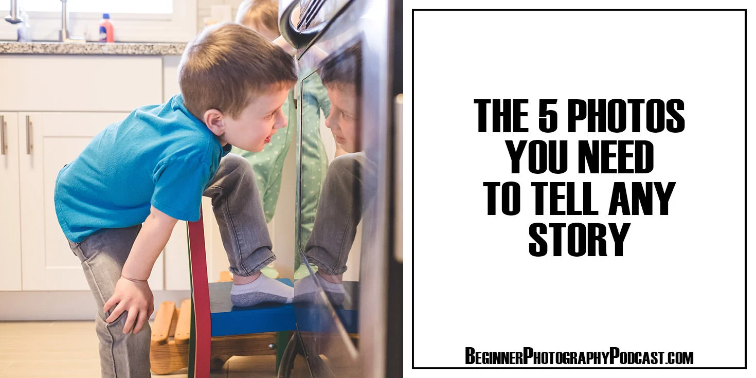 The 5 Photos You Need To Tell Any Story