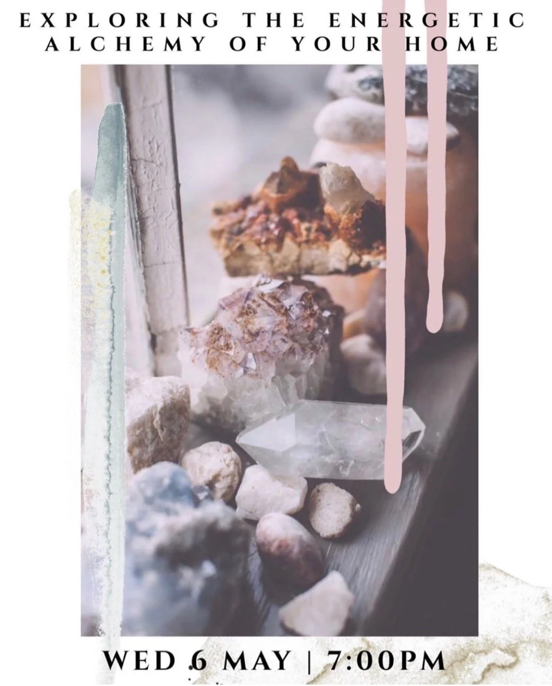 EXPLORING THE ENERGETIC ALCHEMY OF YOUR HOME - VIRTUAL WORKSHOP