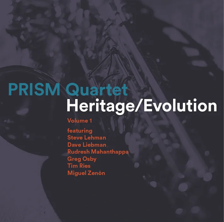 PRISM Quartet: Heritage/Evolution, volume 1