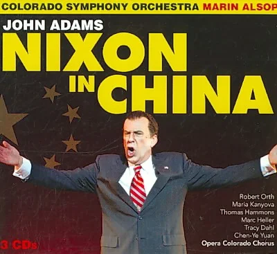 John Adams: Nixon in China (Marin Alsop/Colorado Symphony)