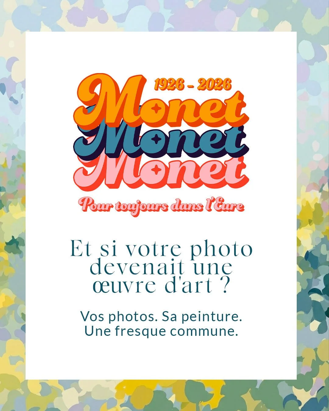 L'appel à participation « Monet Monet Monet – Pour toujours dans l'Eure ».
