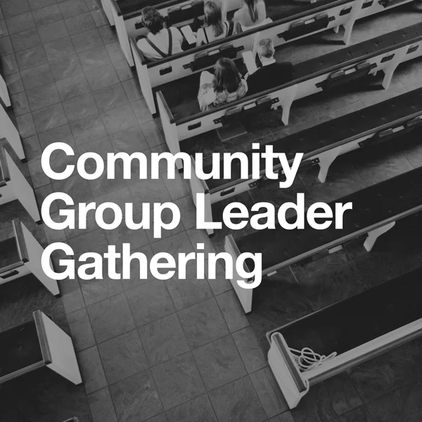 Community Group Leader Gathering