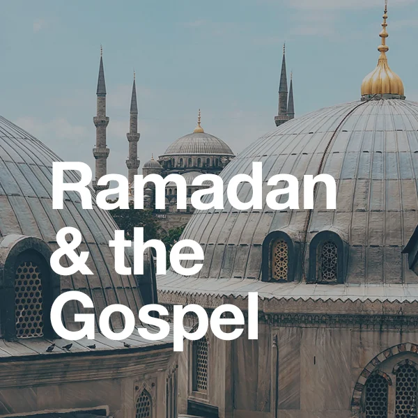 Ramadan and the Gospel