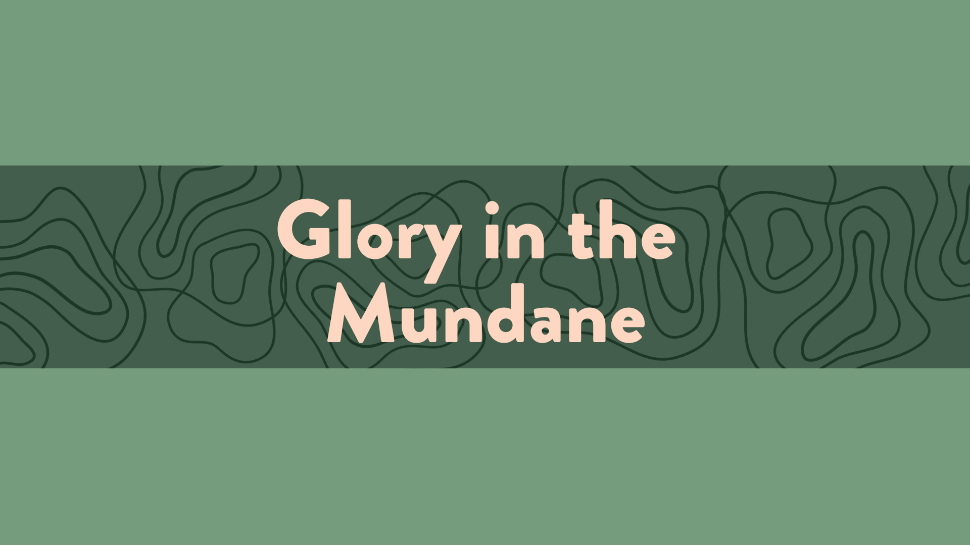 Glory in the Mundane - A One Day Women's Event