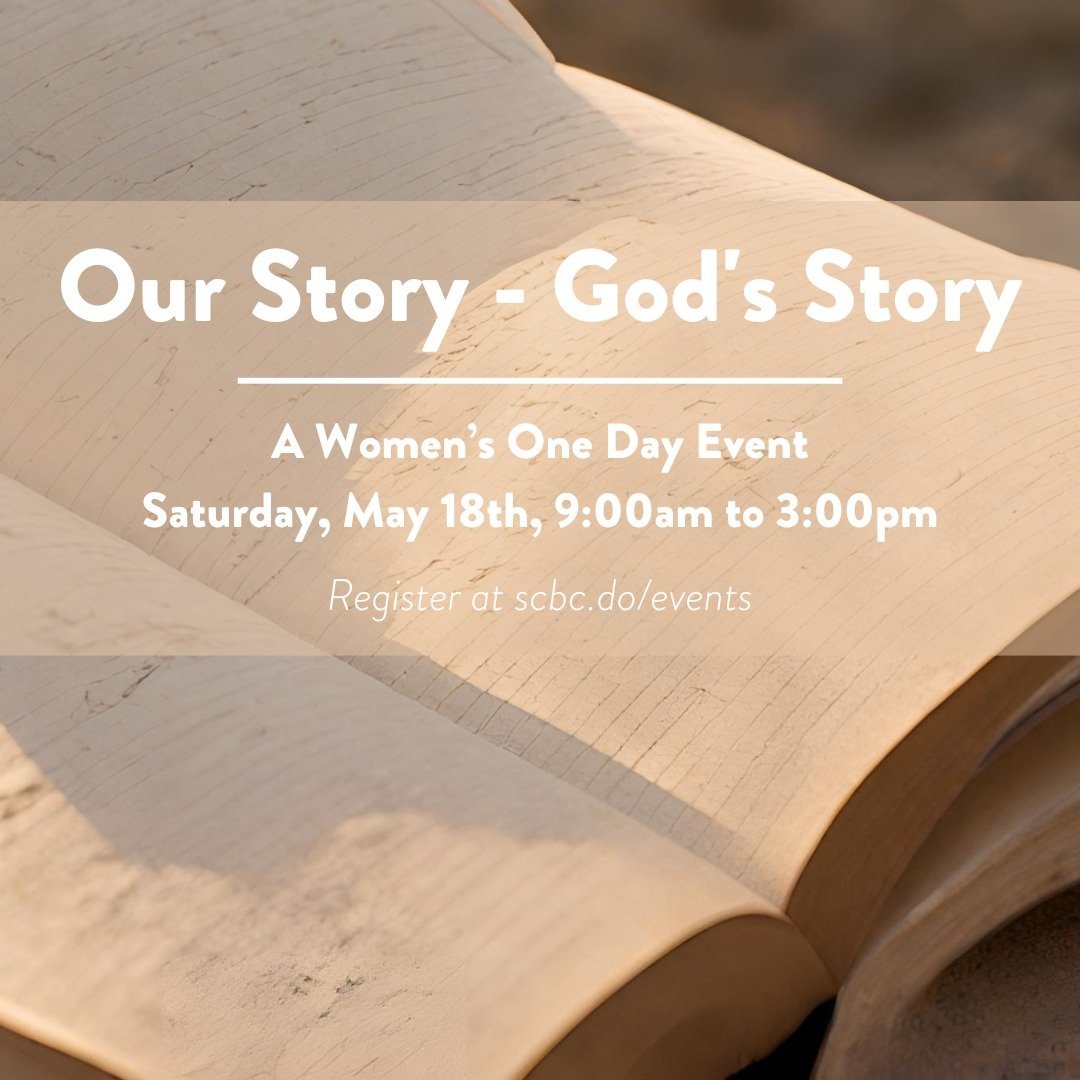 SAVE THE DATE for our Women&rsquo;s One Day Event titled, Our Story - God&rsquo;s Story, and join us as we reflect on our personal stories in light of the Gospel and how to share them with others. Register at scbc.do/events 

#soundcitywomen #godssto