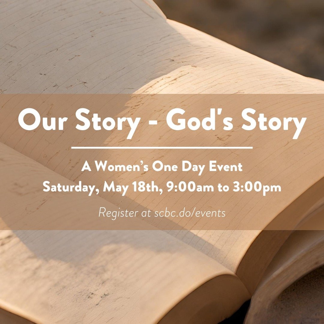Ladies, don't forget to register for our one-day women's event on 5/18. This event will be a great time of fellowship, learning, food and worship together as we learn more about how to tell our stories which are really stories about how God is workin