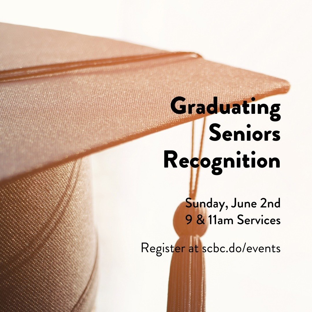 Do you have senior graduating from high school this year? We'd love to celebrate with you and honor them on June 2nd. More information and registration at scbc.do/events