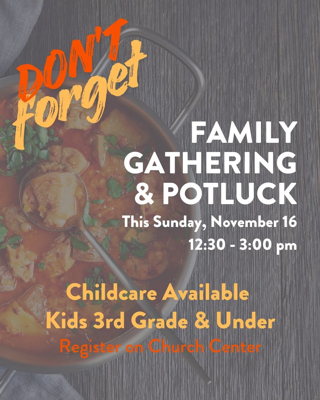 Hey y'all! It's almost time for the Fall Family Gathering &amp; Potluck. Childcare is available for kids 3rd grade and under, but we need you to register on, so that we know how many kiddos to plan for. Head on over to the Church Center app and regis