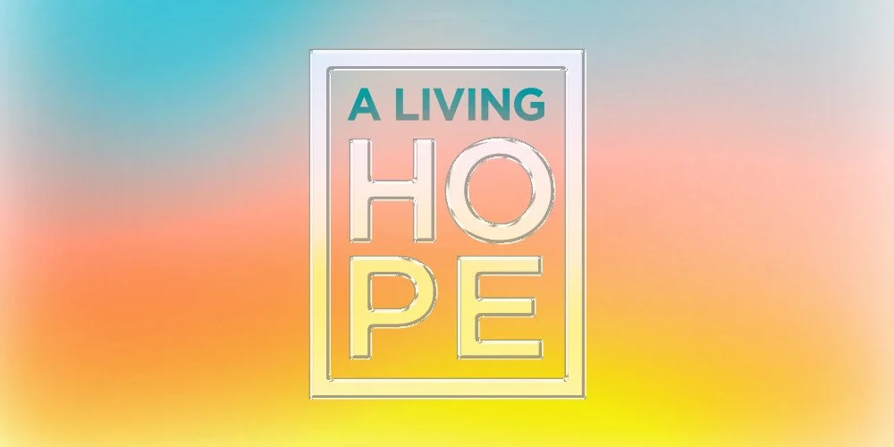 LivingHope_WebBanner_1000x500.jpg