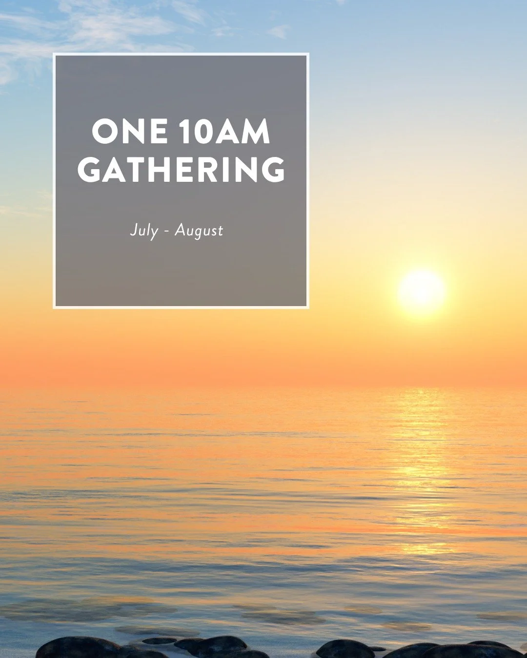 If you haven't heard the news, for the months of July &amp; August, we will be transitioning to one 10am gathering. We're excited to gather together as one body for the summer months and get to know people who might usually attend different service t
