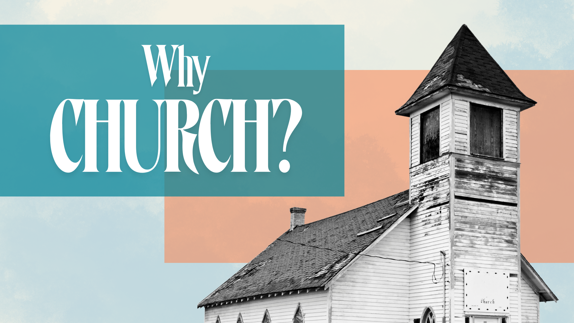 Why Church - SLIDE.png