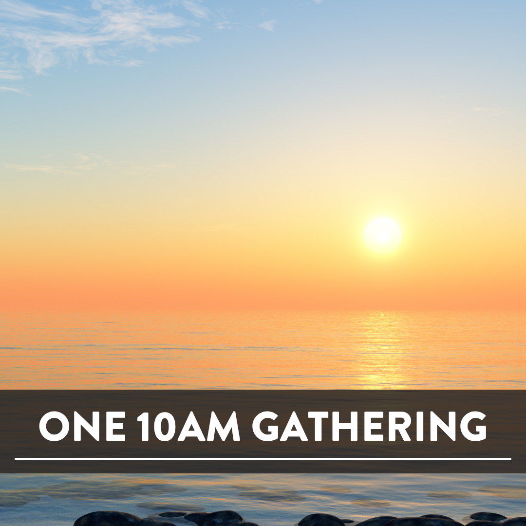 Summer Schedule - One 10am Gathering
