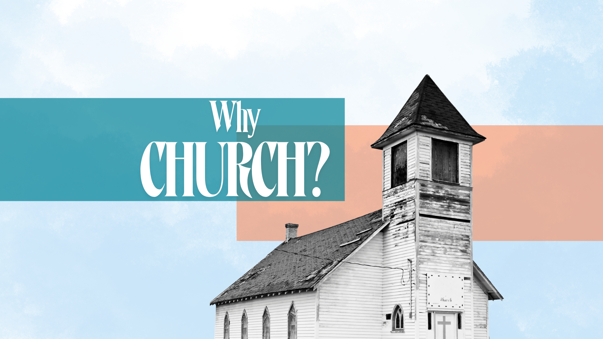 Why Church - BANNER.png