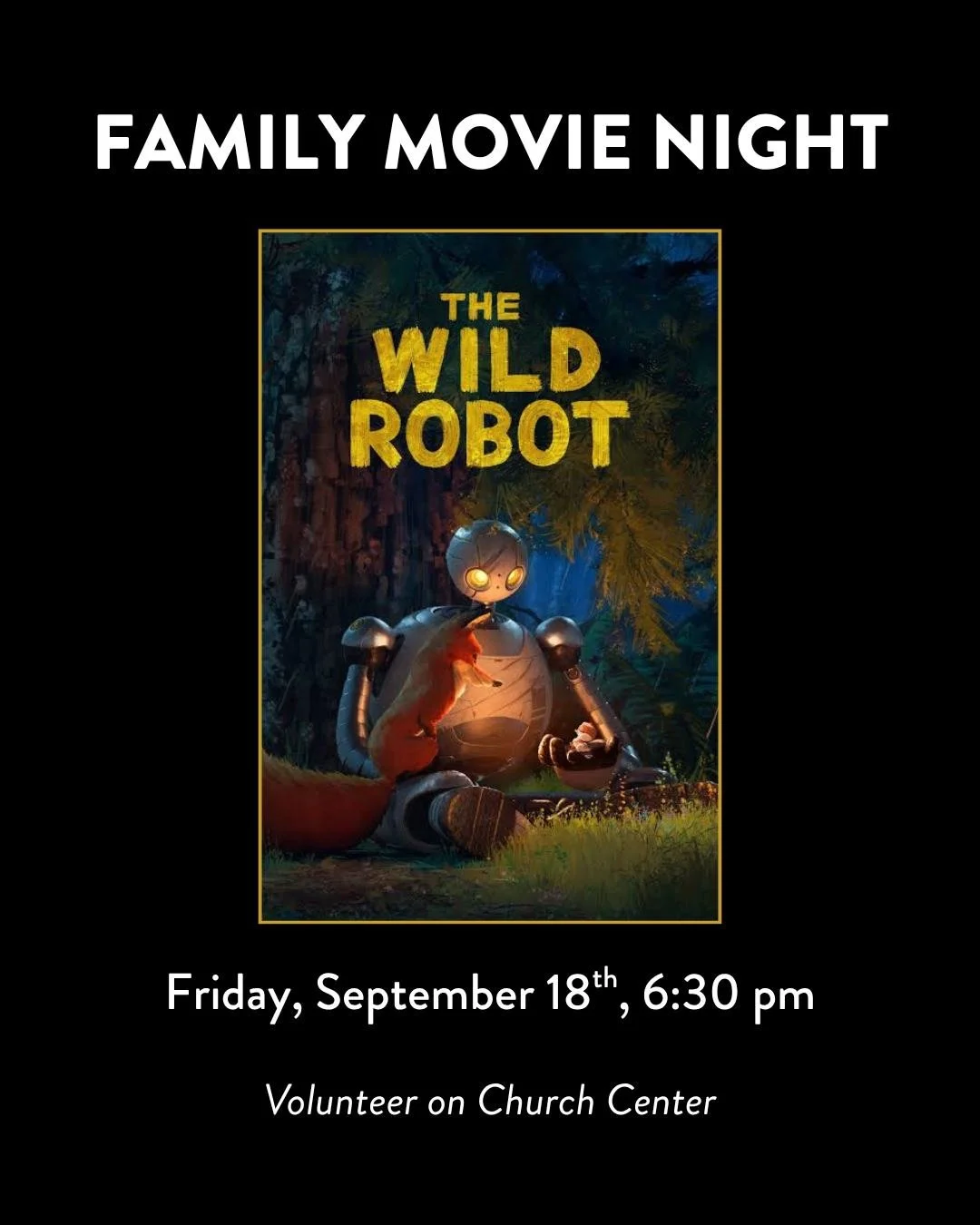 Join us on Friday, 9/18, for a family movie night to celebrate the start of the fall season! We will be watching Wild Robot (2024) from DreamWorks Studios. 
Bring the whole family, some friends, some cozy layers, and something comfortable to sit on.
