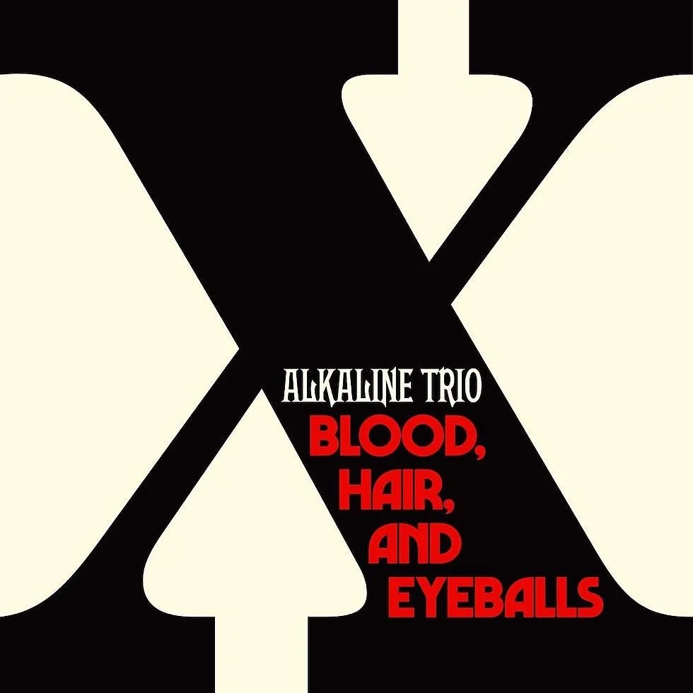 Alkaline Trio “Blood, Hair and Eyeballs”