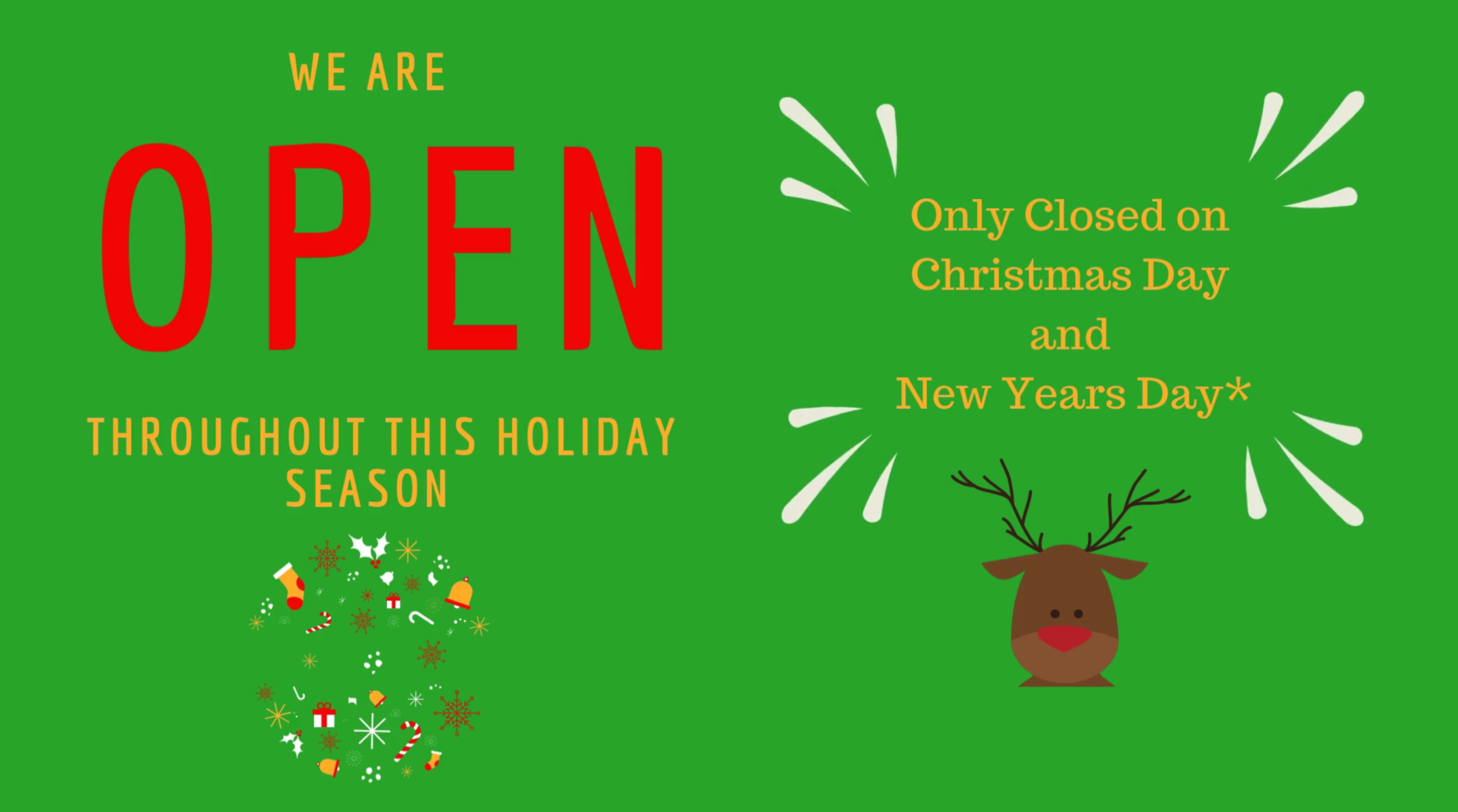 We are open this Holiday Season!