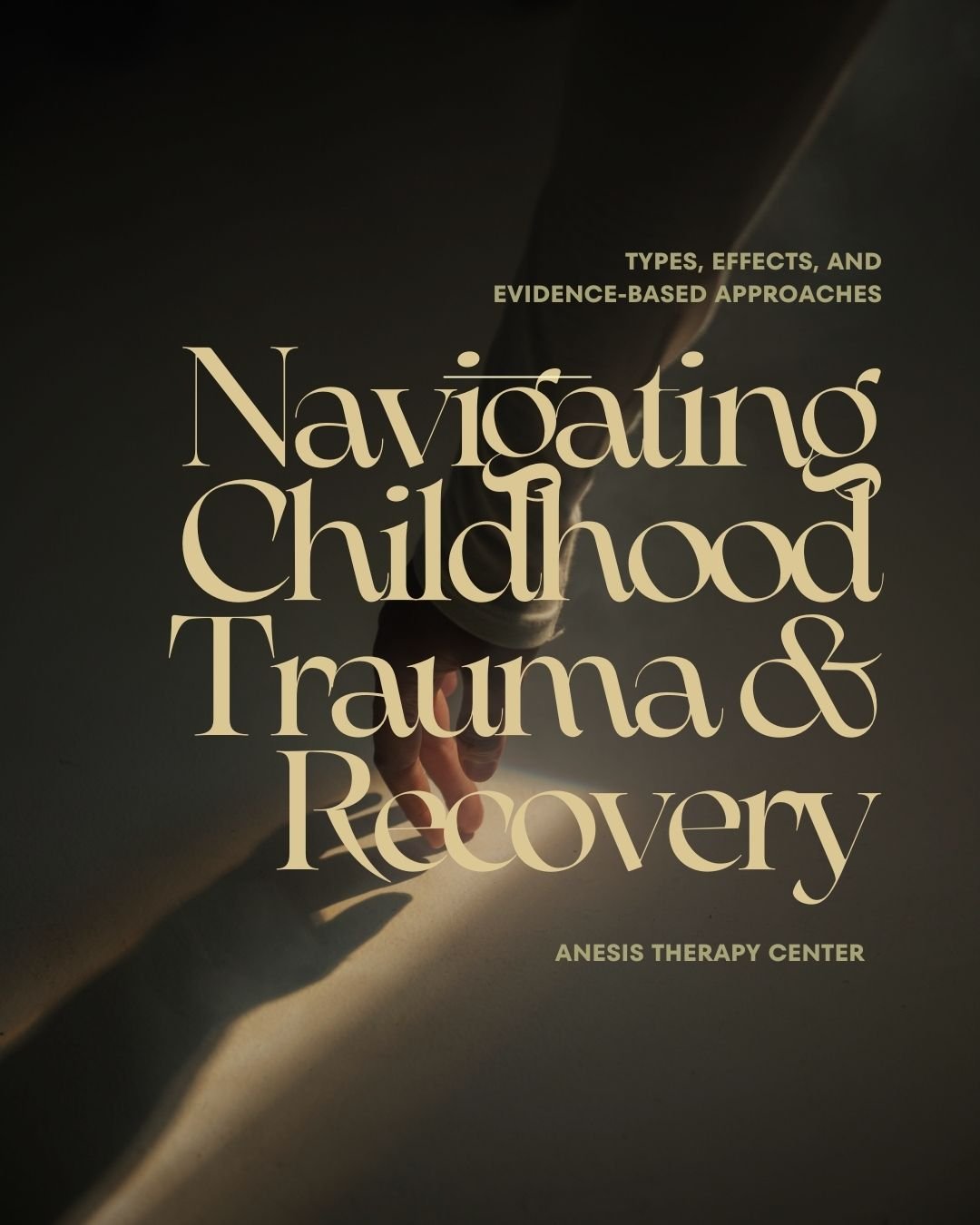 Navigating Childhood Trauma and Recovery: Types, Effects, and Evidence-Based Approaches