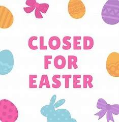 Closed Easter Long Weekend