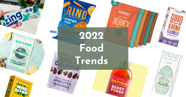 5 of the Latest 2022 Food Trends — Nomadista Nutrition