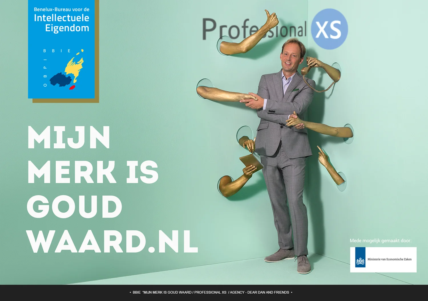 BBIE “MIJN MERK IS GOUD WAARD / PROFESSIONAL XS / AGENCY - DEAR DAN AND FRIENDS