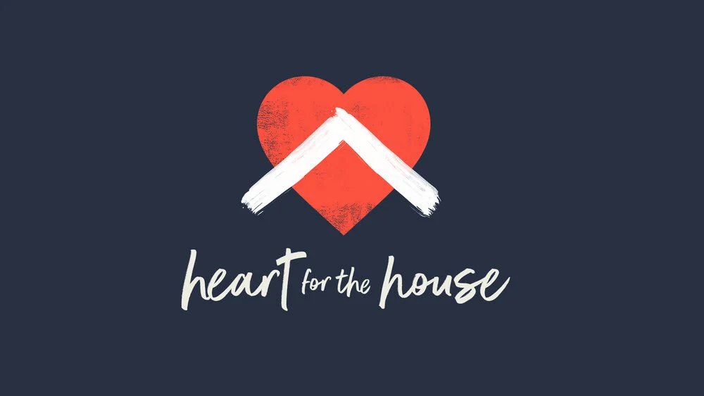 Heart For the House