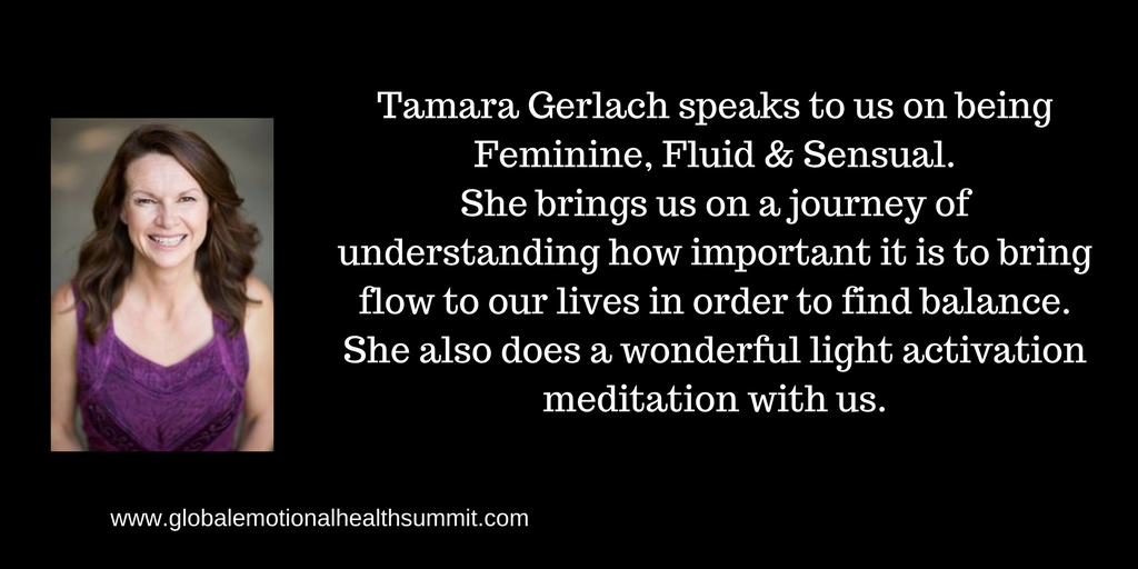Tamara Gerlach speaks to us on being Feminine, Fluid & Sensual. She brings us on a journey of understanding how important it is to bring flow to our lives in order to find balance.She also does a wonderful light acti.jpg