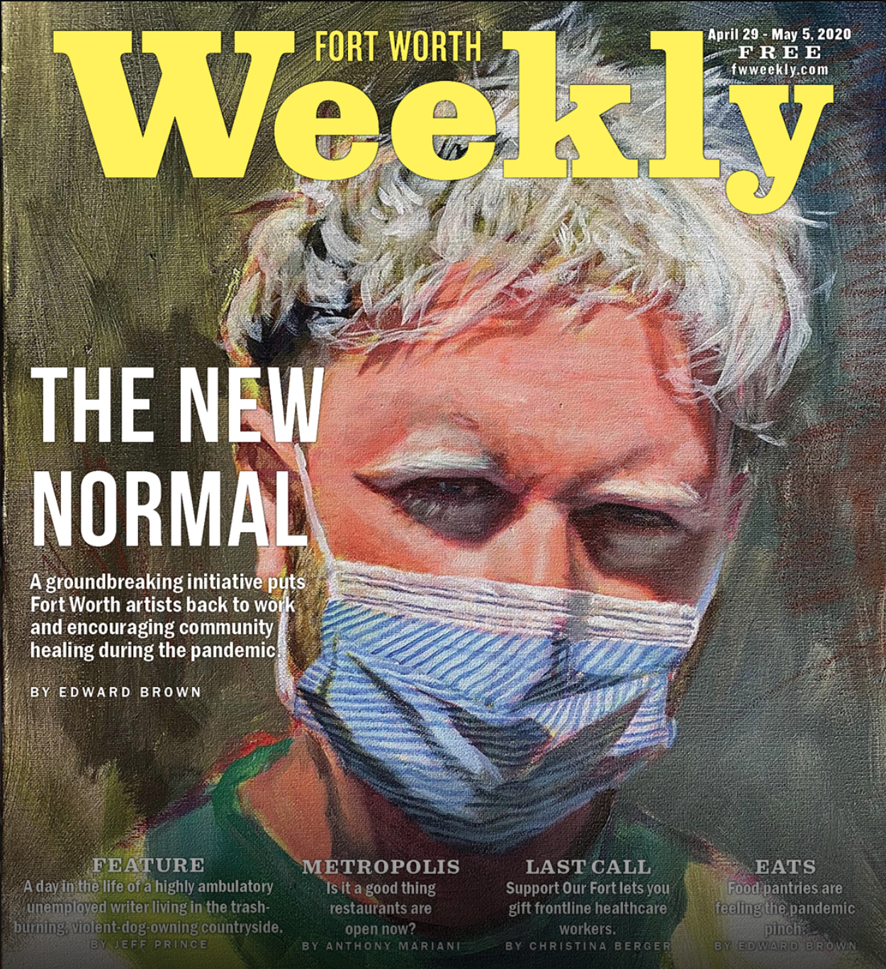 A new grant-based initiative is paying local artists to respond to COVID-19 with new works, Cover Story, Fort Worth Weekly, April 2020