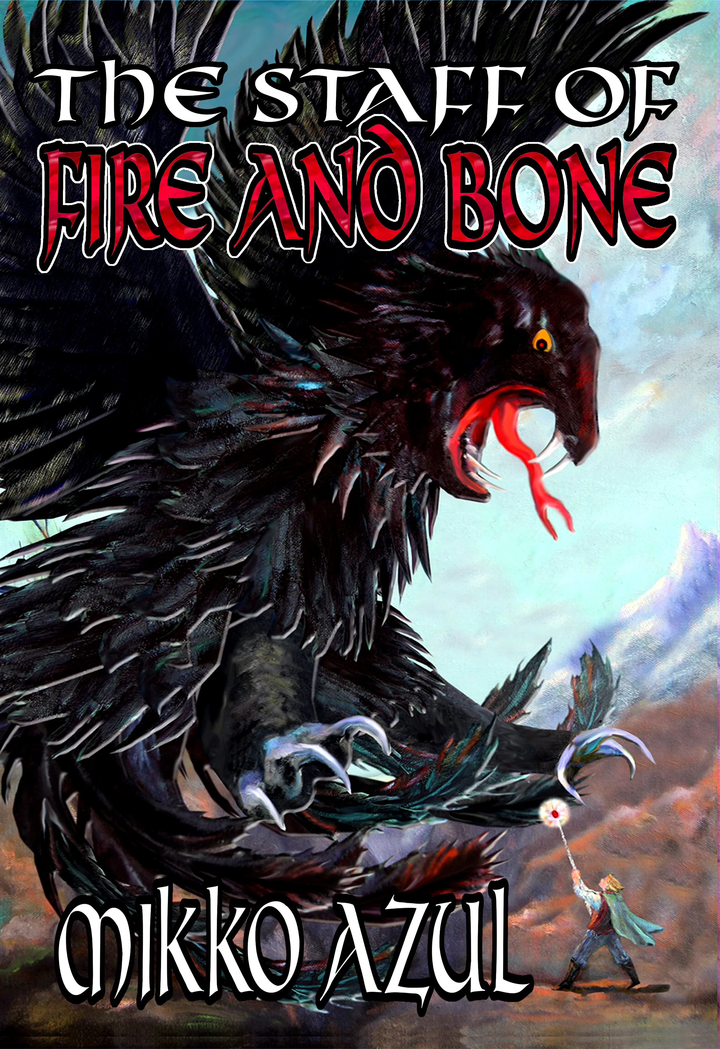 Front cover of The Staff of Fire and Bone