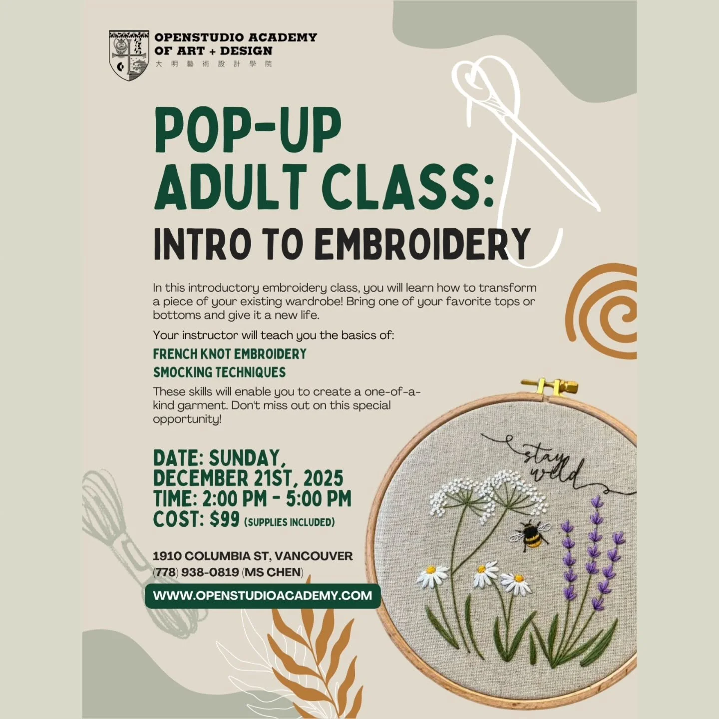 Openstudio Academy of Art and Design 

🧵 Pop-up Adult Class: Intro to Embroidery 

​Date: Sunday, December 21st, 2025
Time: 2:00 PM - 5:00 PM 

​In this introductory embroidery class, you will learn how to transform a piece of your existing wardrobe
