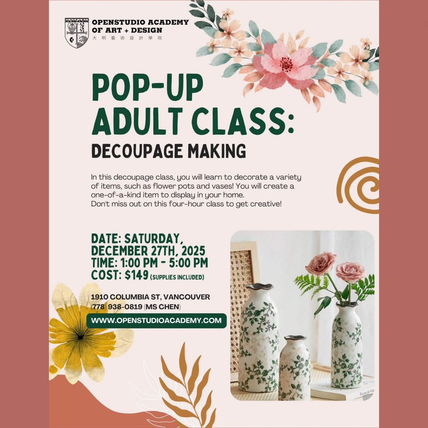 Openstudio Academy of Art and Design 

✂️Adult Pop-up Class: Decoupage Making
​Date: Saturday, December 27th, 2025
Time: 1:00 PM - 5:00 PM

​In this decoupage class, you will learn to decorate a variety of items, such as flower pots and vases! You wi