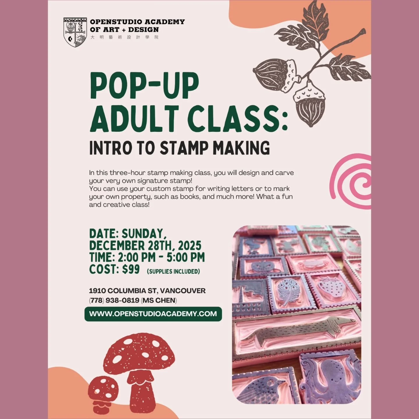 Openstudio Academy of Art and Design 

​🖋️ Adult Pop-up Class: Intro to Stamp Making
​Date: Sunday, December 28th, 2025
Time: 2:00 PM - 5:00 PM

​In this three-hour stamp making class, you will design and carve your very own signature stamp!
​You ca