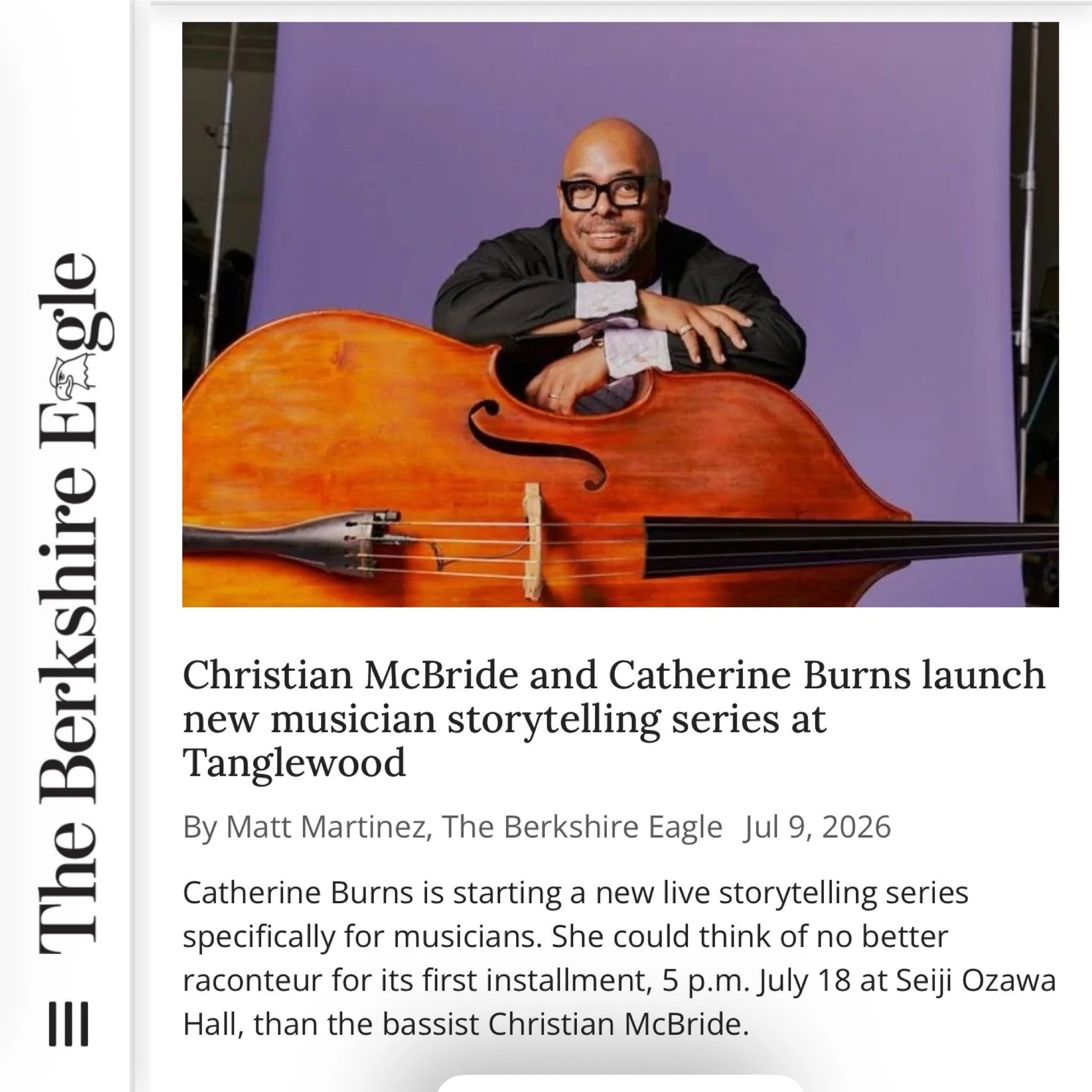 Thanks Matt Martinez/ @berkshireeagle for this preview piece about this Saturday&rsquo;s special presentation at @tanglewoodmusicfestival pairing @chrmcbride and @thecatherineburns.  It is going to be a magical evening of music and storytelling.  Som