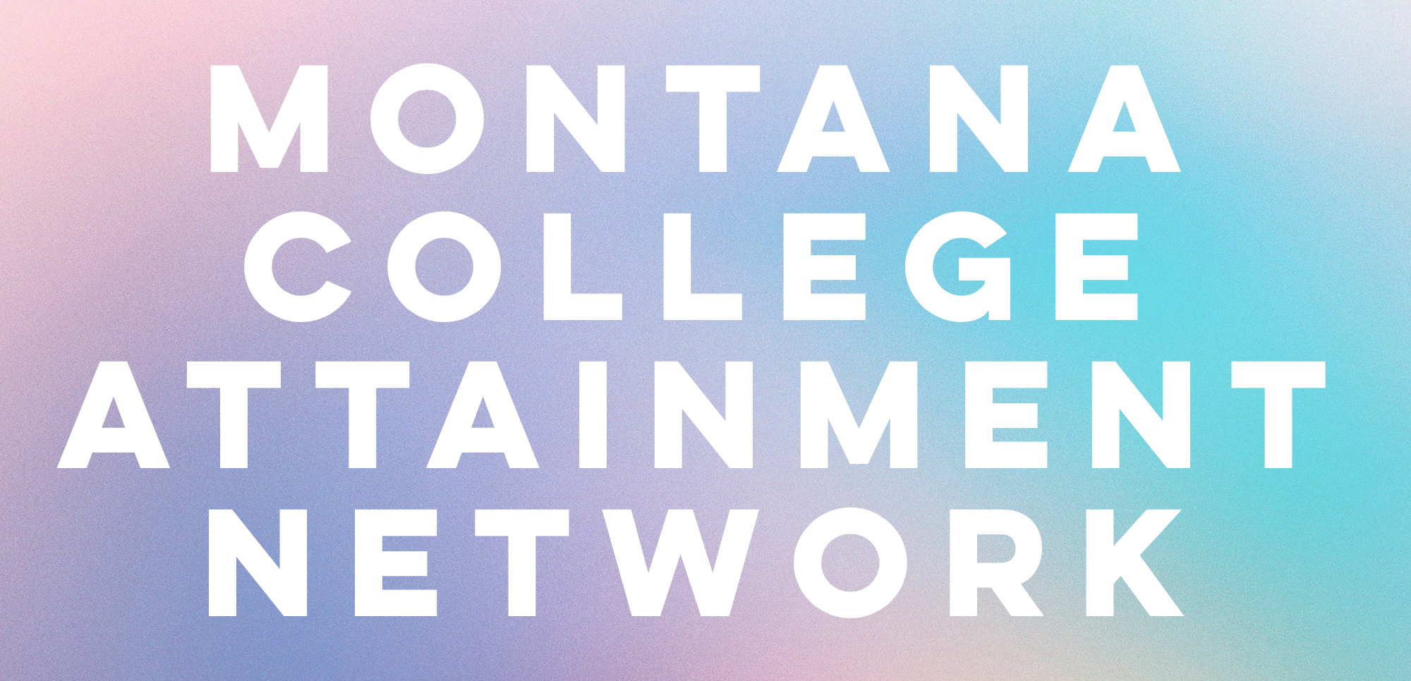 Montana College Attainment Network